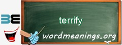 WordMeaning blackboard for terrify